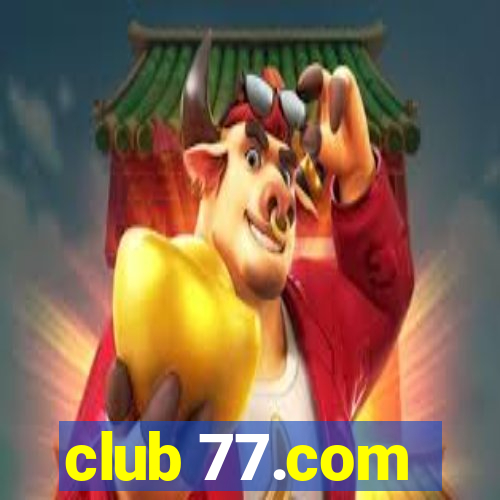 club 77.com